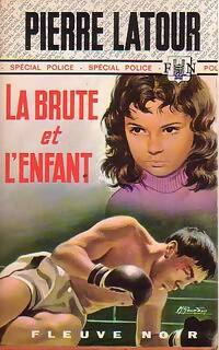 Livrenpoche : La brute et l'enfant - Pierre Latour - Livre