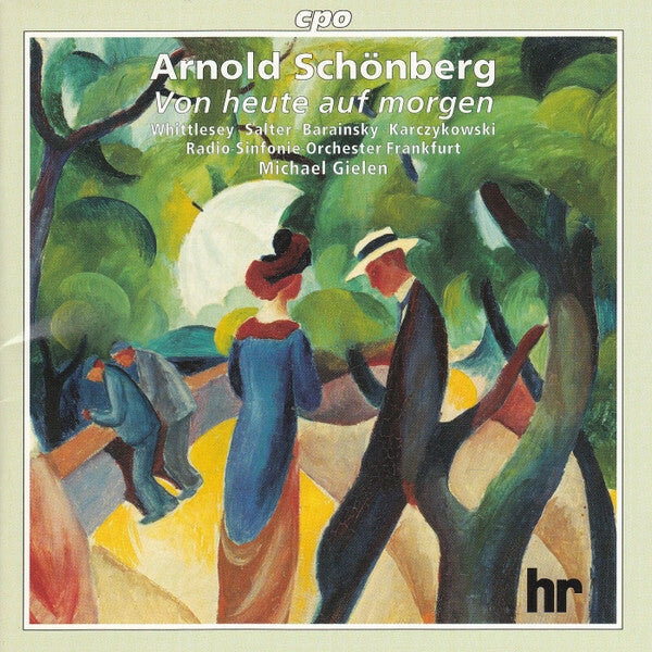 Livrenpoche : Arnold Schönberg, Whittlesey, Salter, Barainsky, Karczykowski, Radio-Sinfonie-Orchester Frankfurt · Michael Gielen - Von Heute Auf Morgen - Arnold Schönberg, Whittlesey, Salter, Barainsky, Karczykowski, Radio-Sinfonie-Orchester Frankfurt, Michael Gielen - CD