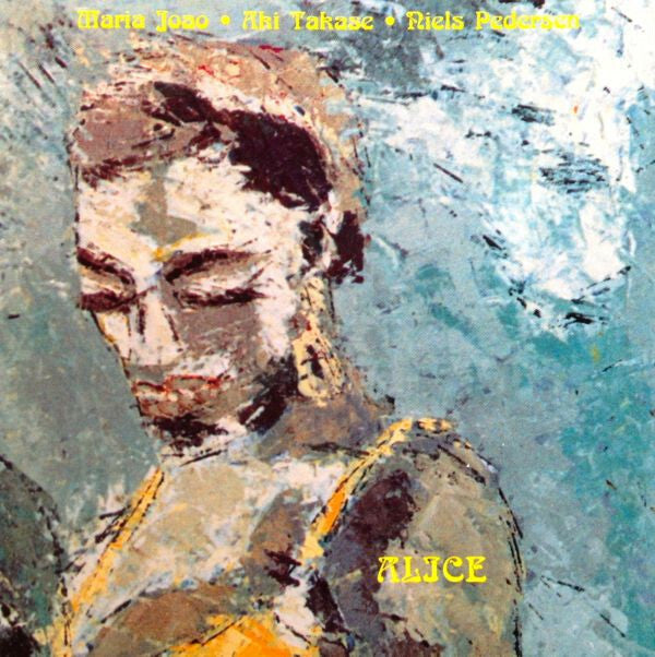 Livrenpoche : Maria Joao,? Aki Takase, Niels pedersen - Alice - Maria Joao, Aki Takase, Niels Pedersen - CD