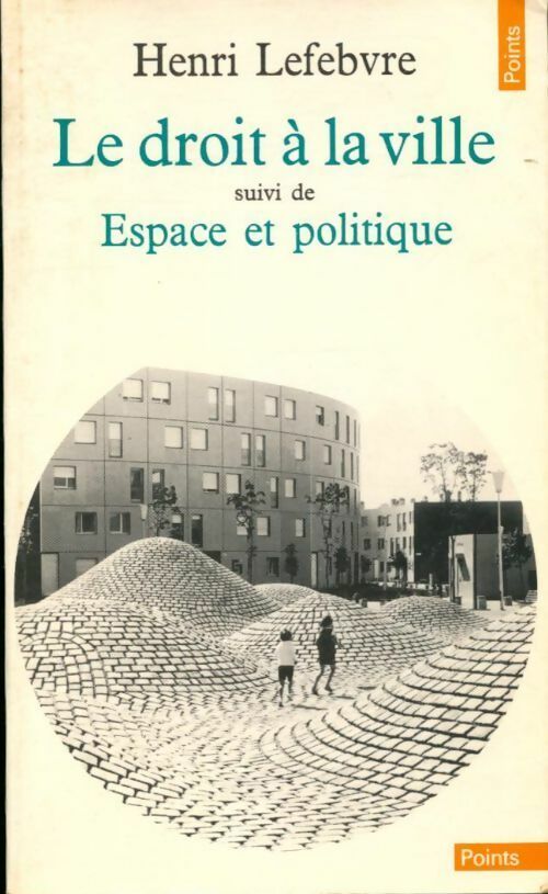 Livrenpoche : Le droit à la ville / Espace et politique - Amédée Dechambre - Livre