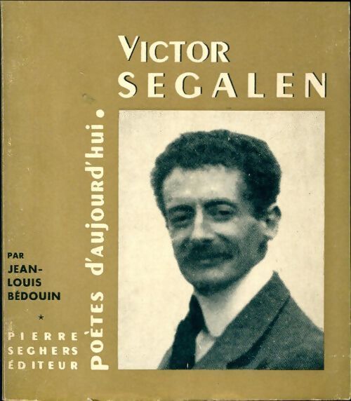 Victor Segalen - Jean-Louis Bedouin - Livre