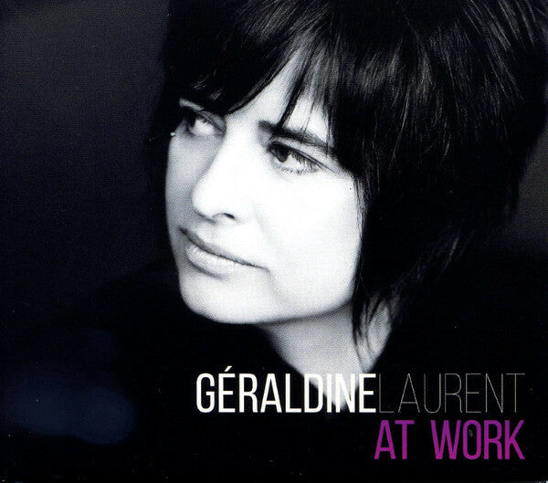 Livrenpoche : Géraldine Laurent - At Work - Géraldine Laurent - CD