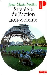 Livrenpoche : Stratégie de l'action non-violente - Jean-Marie Muller - Livre