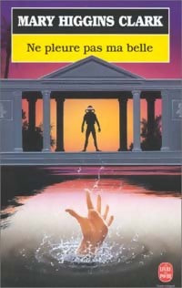 Livrenpoche : Ne pleure pas ma belle - Mary Higgins Clark - Livre