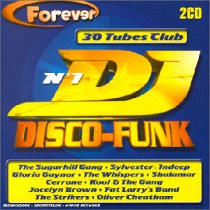 Livrenpoche : Forever - Dj disco-funk vol.1 (2 Cd) - Artistes Divers, Kool & the Gang, The Whispers, Cerrone, Boys Town Gang, Gloria Gaynor, The Commodores, Jackson Moore, The Sugarhill Gang - CD