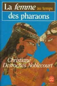 Livrenpoche : La femme au temps des pharaons - Desroches Noblecourt-C - Livre