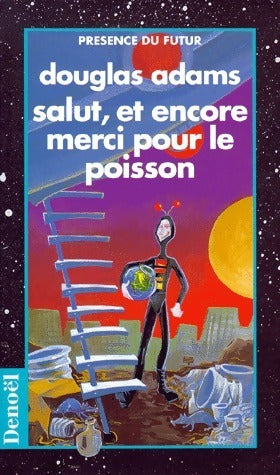 Livrenpoche : Salut, et encore merci pour le poisson - Douglas Adams - Livre
