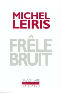 Livrenpoche : La règle du jeu Tome IV : Frêle bruit - Michel Leiris - Livre