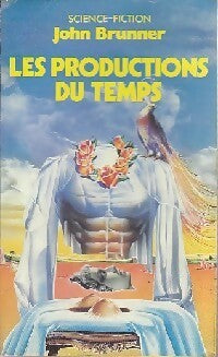 Livrenpoche : Les productions du temps - John Brunner - Livre