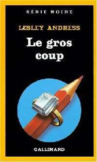 Livrenpoche : Le gros coup - Lesley Andress - Livre