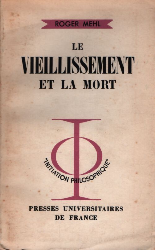 Le vieillissement et la mort - Roger Mehl - Livre
