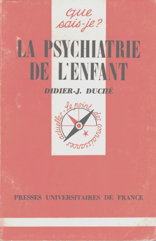 La psychiatrie de l'enfant - Jean Duché - Livre