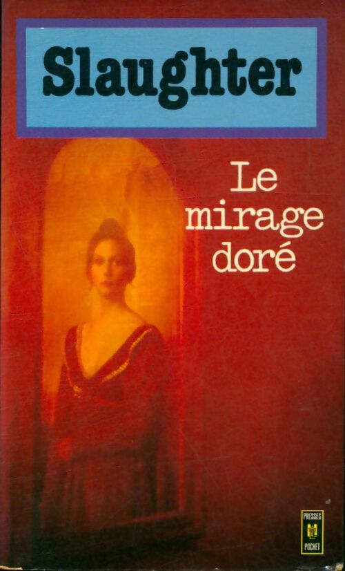 Livrenpoche : Le mirage doré - Frank Gill Slaughter - Livre