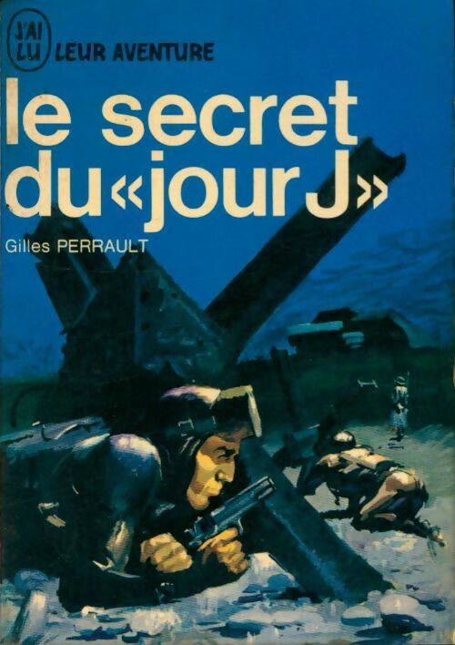 Livrenpoche : Le secret du Jour J - Gilles Perrault - Livre