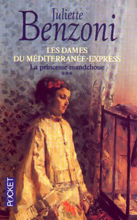Livrenpoche : Les dames du Méditerranée-Express Tome III : La princesse mandchoue - Juliette Benzoni - Livre