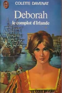 Livrenpoche : Deborah : Le complot d'Irlande - Colette Davenat - Livre