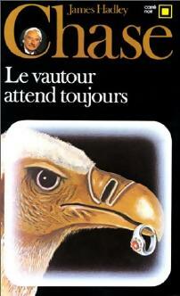 Livrenpoche : Le vautour attend toujours - James Hadley Chase - Livre