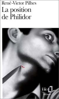 Livrenpoche : La position de Philidor - René-Victor Pilhes - Livre