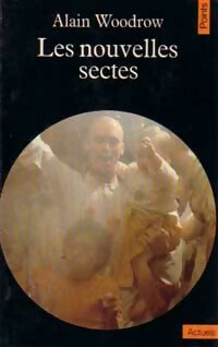 Livrenpoche : Les nouvelles sectes - Alain Woodrow - Livre