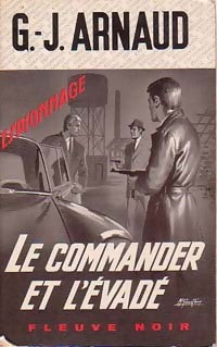 Le commander et l'évadé - Georges-Jean Arnaud - Livre