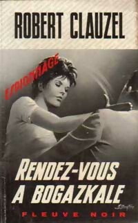 Livrenpoche : Rendez-vous à Bogazkale - Robert Clauzel - Livre