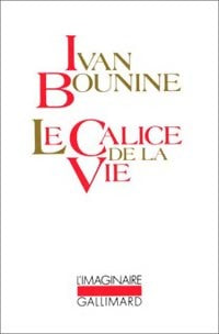 Le calice de la vie - Ivan Bounine - Livre