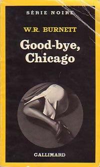 Livrenpoche : Good-bye, Chicago - William Richard Burnett - Livre