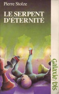 Livrenpoche : Le serpent d'éternité - Pierre Stolze - Livre