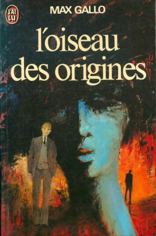 Livrenpoche : L'oiseau des origines - Max Gallo - Livre
