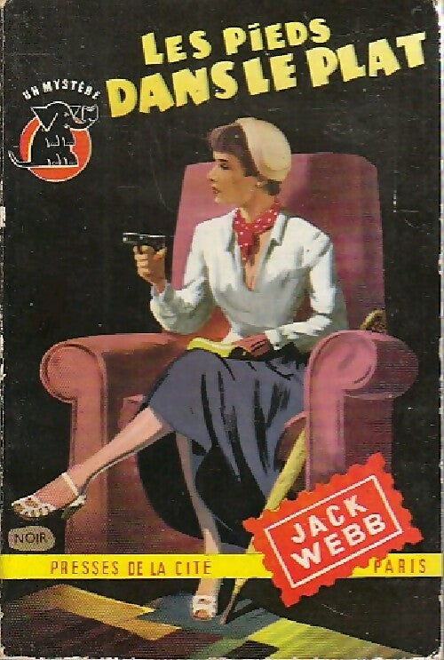Livrenpoche : Les pieds dans le plat - Jack Webb - Livre