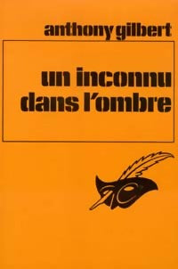Livrenpoche : Un inconnu dans l'ombre - Anthony Gilbert - Livre