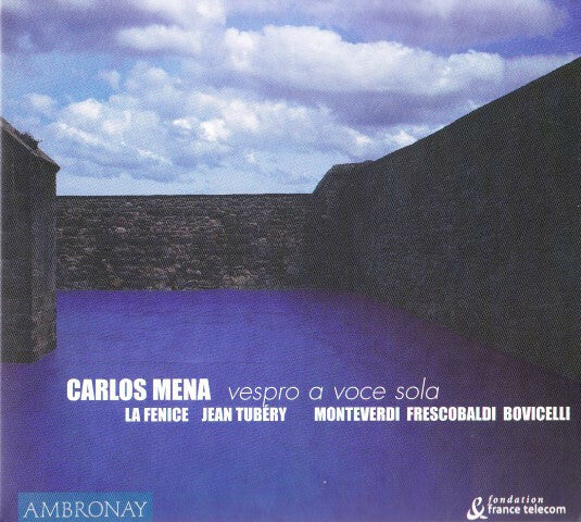 Livrenpoche : Carlos Mena, La Fenice, Jean Tubéry - Monteverdi, Frescobaldi, Bovicelli - Vespro A Voce Sola (In Nativitate Sancti Joannis Baptistae) - Carlos Mena, La Fenice, Jean Tubéry - CD