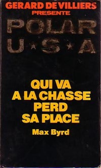 Livrenpoche : Qui va à la chasse pers sa place - Max Byrd - Livre