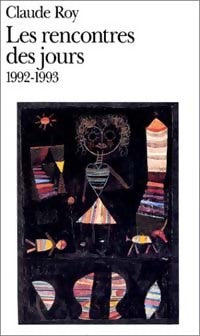Livrenpoche : Les rencontres des jours (1992-1993) - Claude Roy - Livre