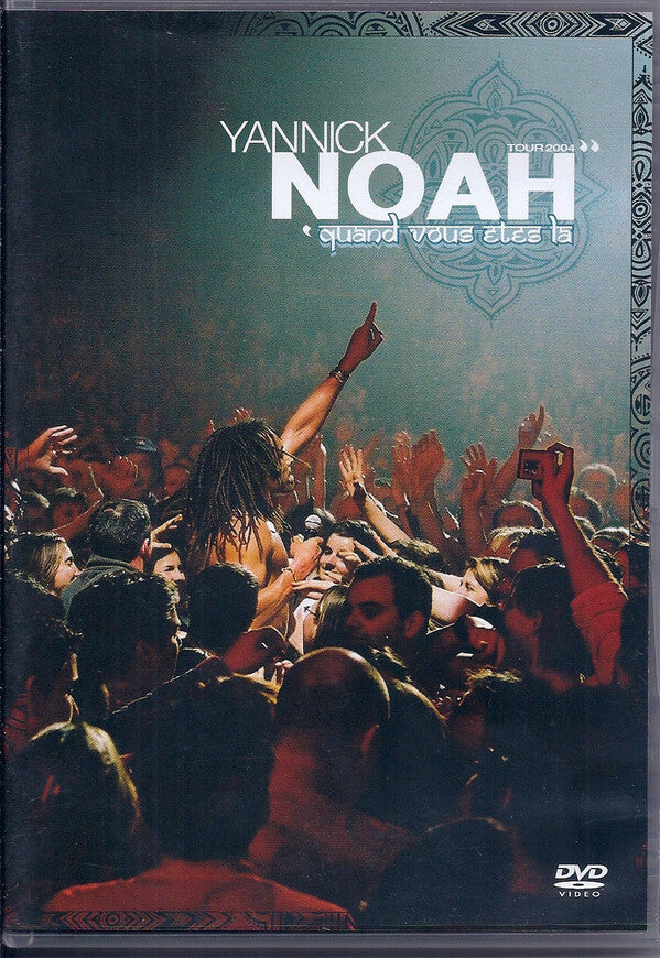 Livrenpoche : Yannick Noah - Quand vous êtes là - Tour 2004 - Yannick Noah - DVD