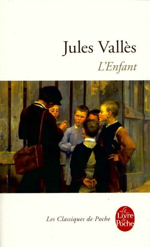 Livrenpoche : L'enfant - Jules Vallès - Livre