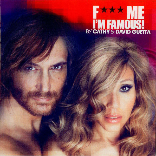Livrenpoche : Cathy & David Guetta - F*** Me I'm Famous ! - Ibiza Mix 2012 - Cathy & David Guetta - CD