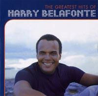 Livrenpoche : Harry Belafonte - The Greatest Hits Of Harry Belafonte - Harry Belafonte - CD