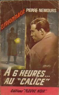 Livrenpoche : A 6 heures... Au Calice - Pierre Nemours - Livre