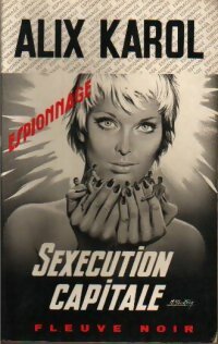 Livrenpoche : Sexécution capitale - Alix Karol - Livre