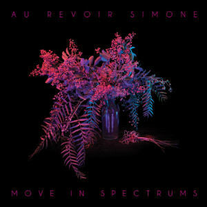 Livrenpoche : Au Revoir Simone - Move In Spectrums - Au Revoir Simone - CD