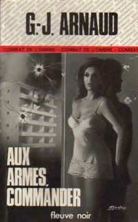 Aux armes, Commander - Georges-Jean Arnaud - Livre