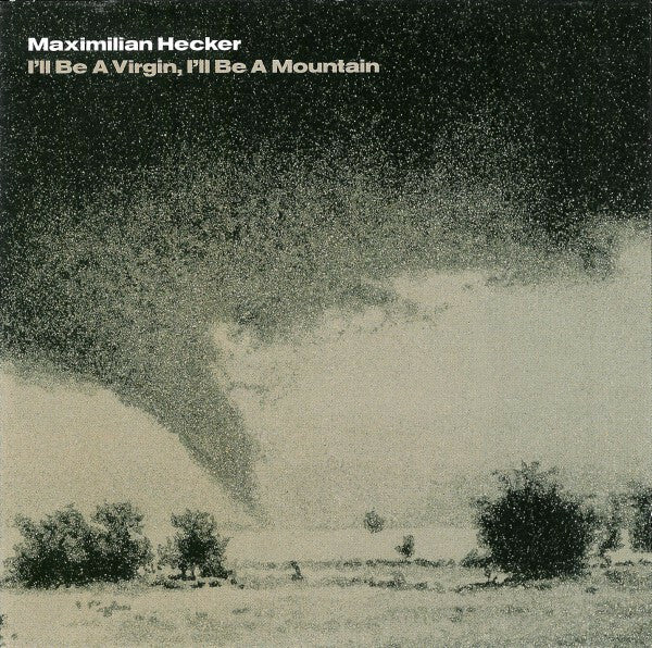 Livrenpoche : Maximilian Hecker - I'll Be A Virgin, I'll Be A Mountain - Maximilian Hecker - CD