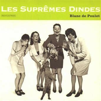 Livrenpoche : Les Suprêmes Dindes - Blanc De Poulet - Les Suprêmes Dindes - CD