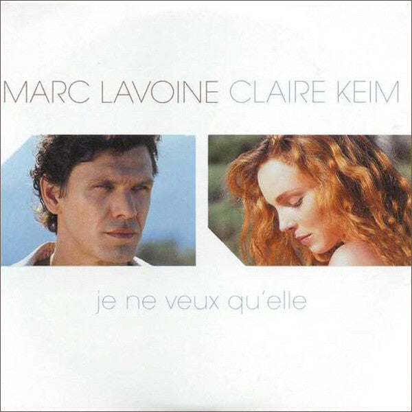 Livrenpoche : Marc Lavoine, Claire Keim - Je ne veux qu'elle - Claire Keim, Marc Lavoine - CD