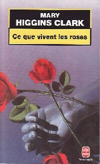 Livrenpoche : Ce que vivent les roses - Mary Higgins Clark - Livre