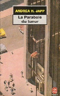 Livrenpoche : La parabole du tueur - Andréa H. Japp - Livre