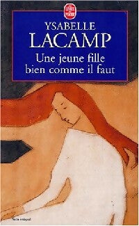 Livrenpoche : Une jeune fille bien comme il faut - Ysabelle Lacamp - Livre