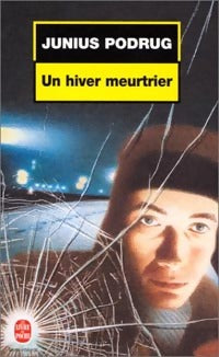 Livrenpoche : Un hiver meurtrier - Junius Podrug - Livre