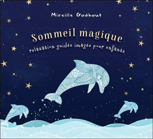 Livrenpoche : Sommeil Magique - Relaxation guidée imagée pour enfants - Livre audio - Collectif - CD